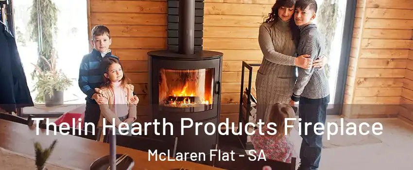  Thelin Hearth Products Fireplace McLaren Flat - SA