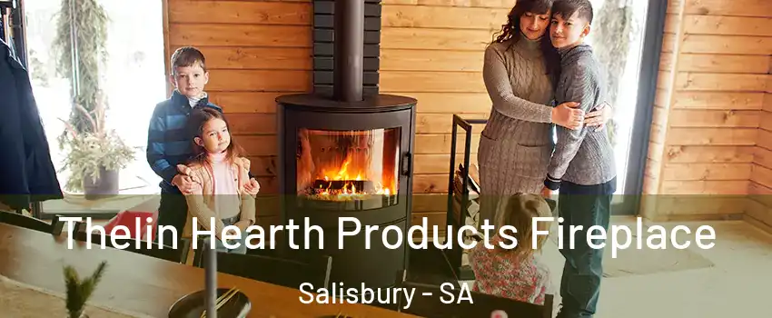  Thelin Hearth Products Fireplace Salisbury - SA