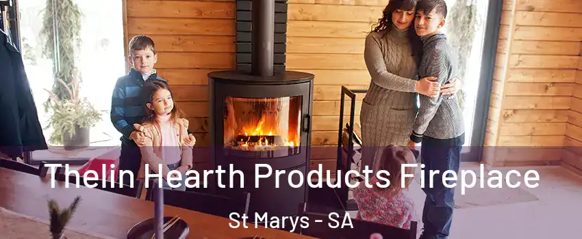  Thelin Hearth Products Fireplace St Marys - SA