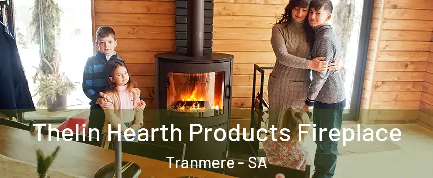  Thelin Hearth Products Fireplace Tranmere - SA
