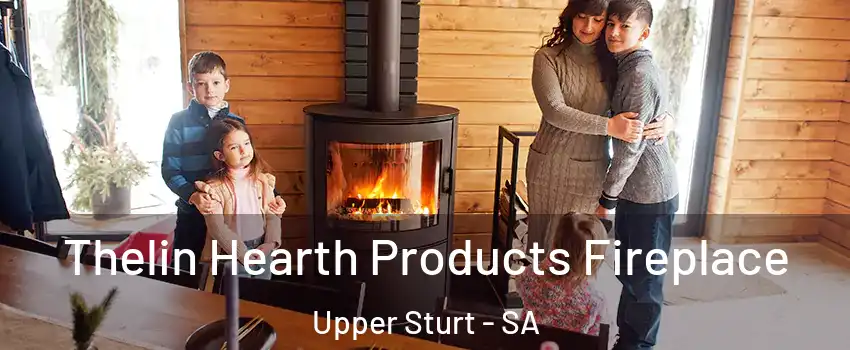  Thelin Hearth Products Fireplace Upper Sturt - SA