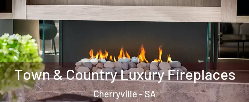 Town & Country Luxury Fireplaces Cherryville - SA