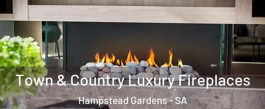 Town & Country Luxury Fireplaces Hampstead Gardens - SA