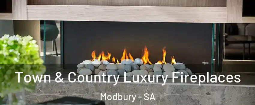  Town & Country Luxury Fireplaces Modbury - SA