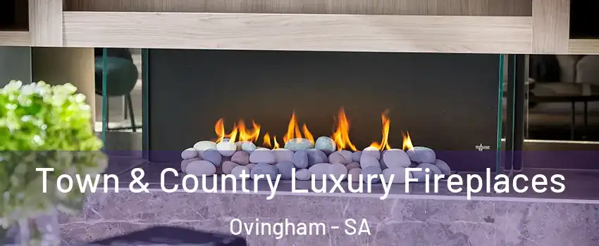  Town & Country Luxury Fireplaces Ovingham - SA