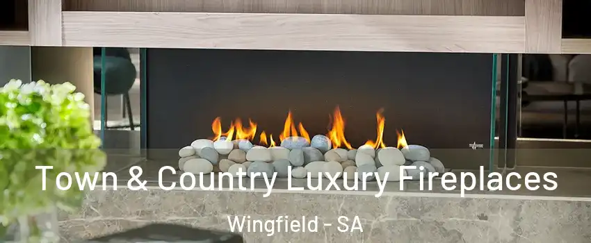  Town & Country Luxury Fireplaces Wingfield - SA