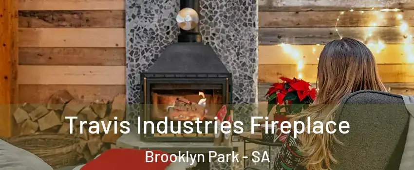Travis Industries Fireplace Brooklyn Park - SA