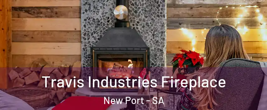  Travis Industries Fireplace New Port - SA
