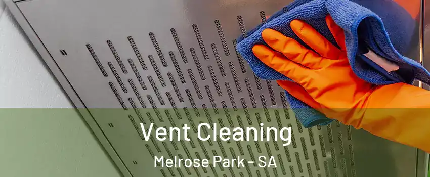  Vent Cleaning Melrose Park - SA