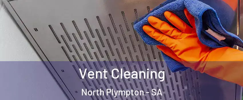  Vent Cleaning North Plympton - SA