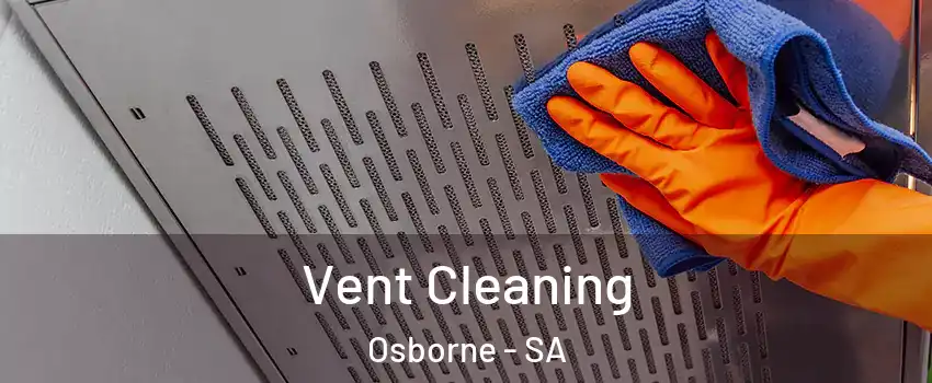  Vent Cleaning Osborne - SA