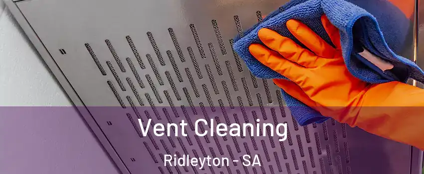  Vent Cleaning Ridleyton - SA