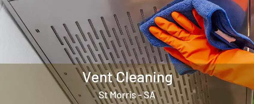  Vent Cleaning St Morris - SA