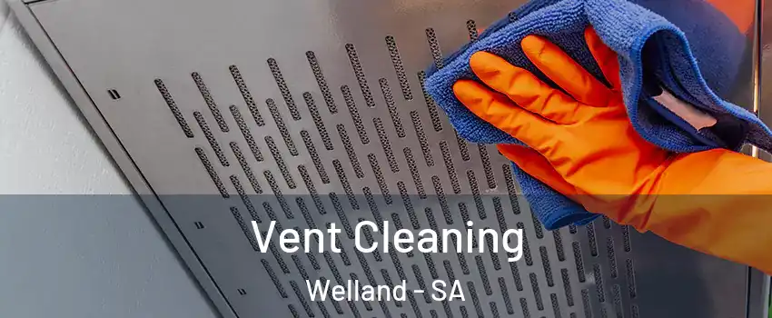 Vent Cleaning Welland - SA
