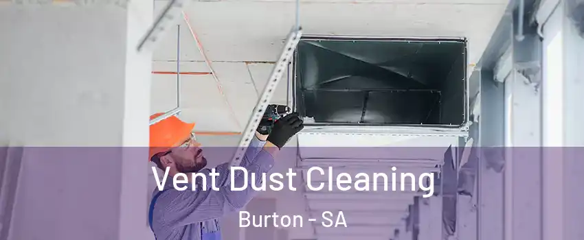 Vent Dust Cleaning Burton - SA