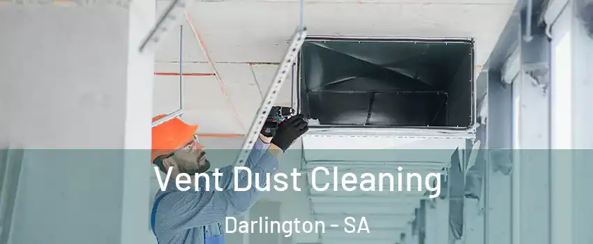  Vent Dust Cleaning Darlington - SA