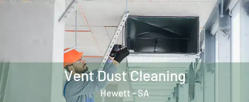 Vent Dust Cleaning Hewett - SA