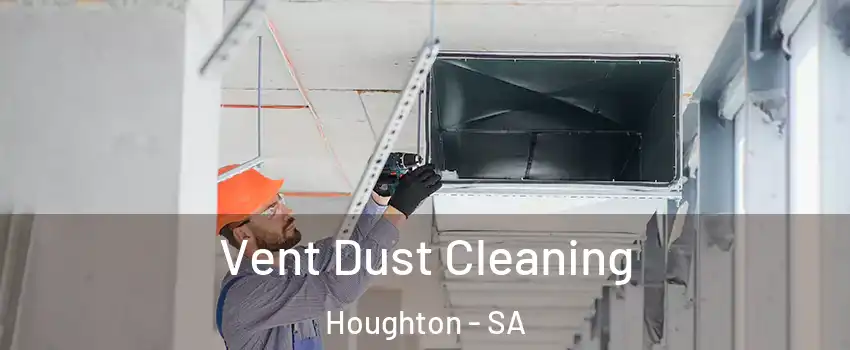 Vent Dust Cleaning Houghton - SA