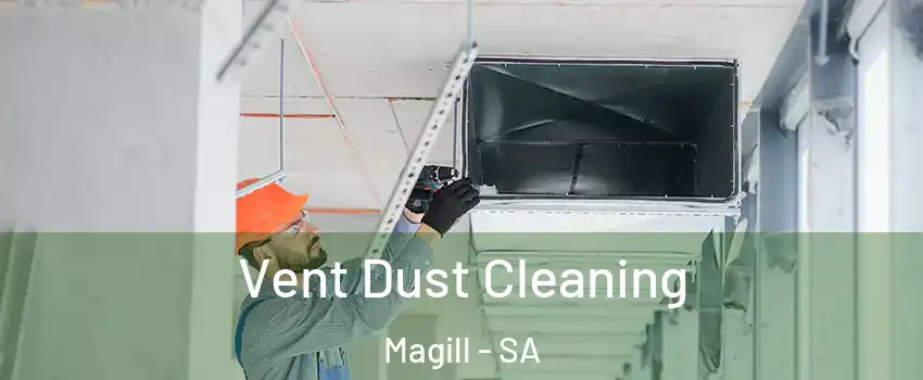  Vent Dust Cleaning Magill - SA