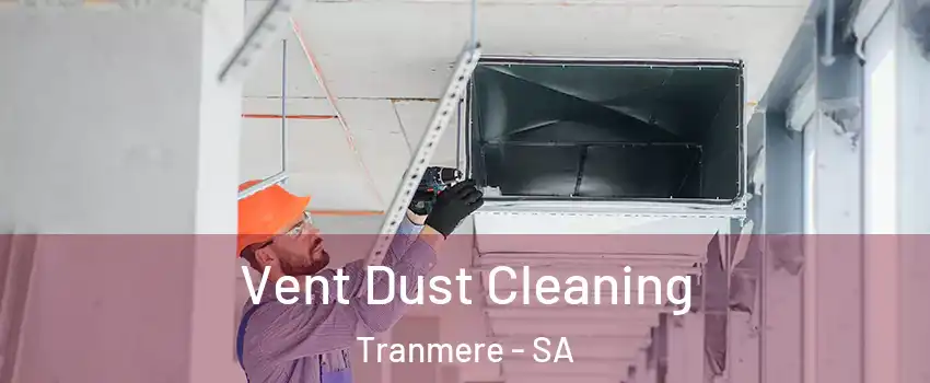  Vent Dust Cleaning Tranmere - SA