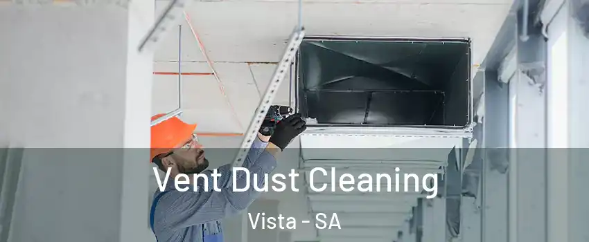  Vent Dust Cleaning Vista - SA