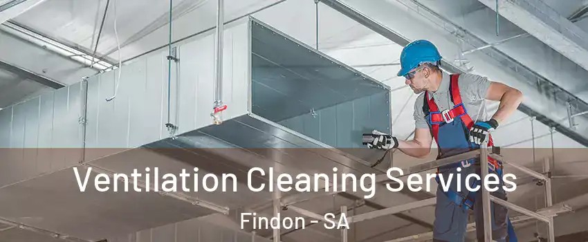 Ventilation Cleaning Services Findon - SA