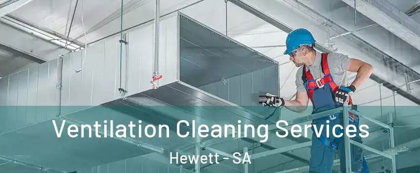 Ventilation Cleaning Services Hewett - SA