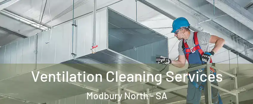  Ventilation Cleaning Services Modbury North - SA