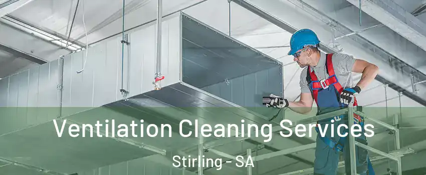  Ventilation Cleaning Services Stirling - SA
