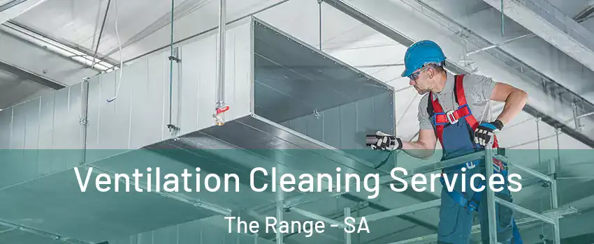  Ventilation Cleaning Services The Range - SA