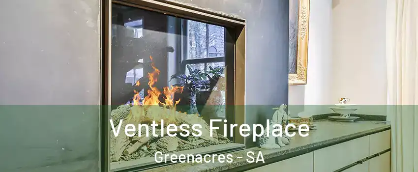  Ventless Fireplace Greenacres - SA