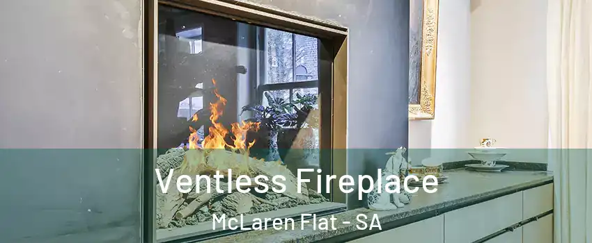  Ventless Fireplace McLaren Flat - SA