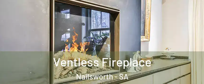  Ventless Fireplace Nailsworth - SA