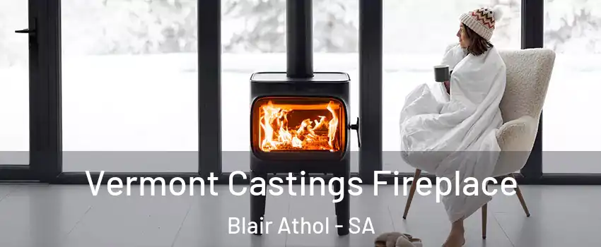 Vermont Castings Fireplace Blair Athol - SA