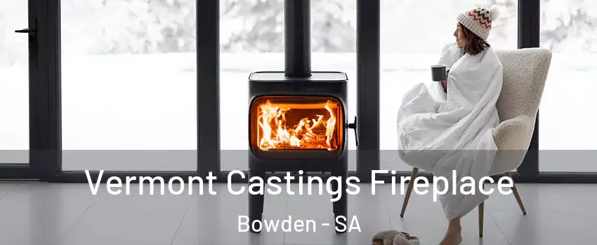 Vermont Castings Fireplace Bowden - SA