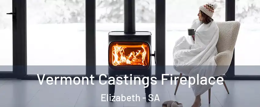 Vermont Castings Fireplace Elizabeth - SA
