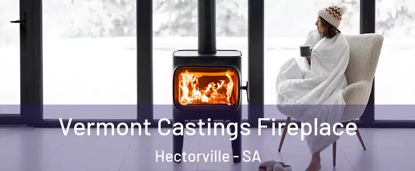 Vermont Castings Fireplace Hectorville - SA