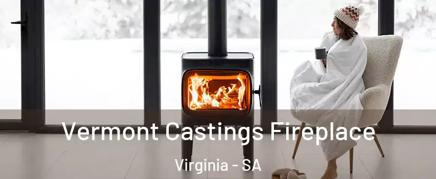  Vermont Castings Fireplace Virginia - SA