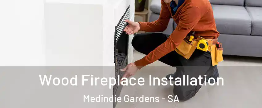  Wood Fireplace Installation Medindie Gardens - SA