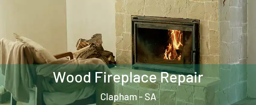 Wood Fireplace Repair Clapham - SA
