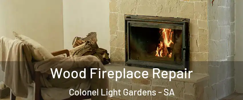 Wood Fireplace Repair Colonel Light Gardens - SA