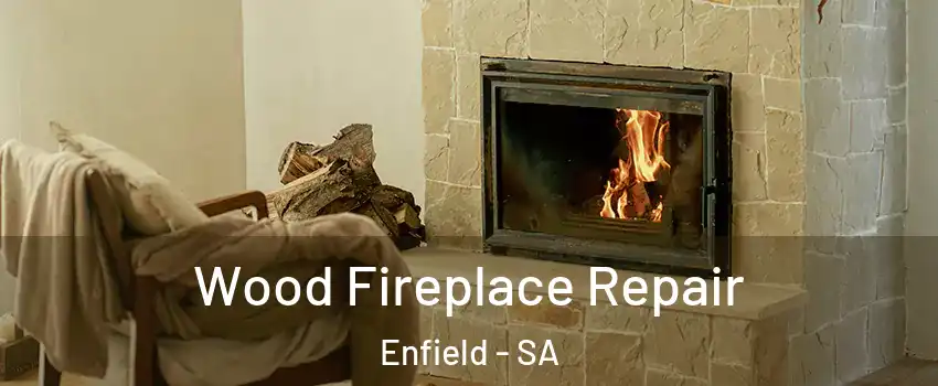 Wood Fireplace Repair Enfield - SA
