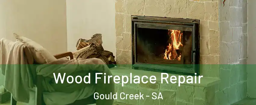 Wood Fireplace Repair Gould Creek - SA