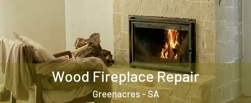 Wood Fireplace Repair Greenacres - SA