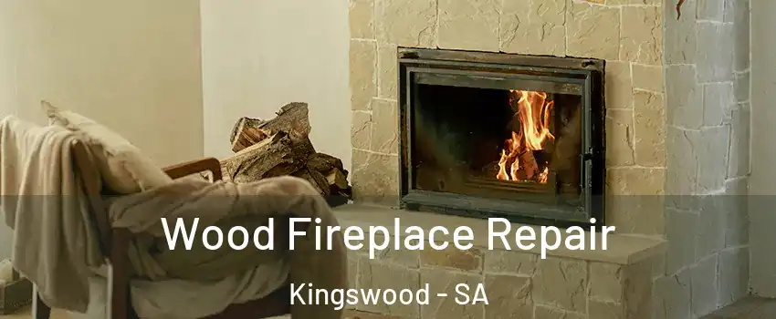  Wood Fireplace Repair Kingswood - SA