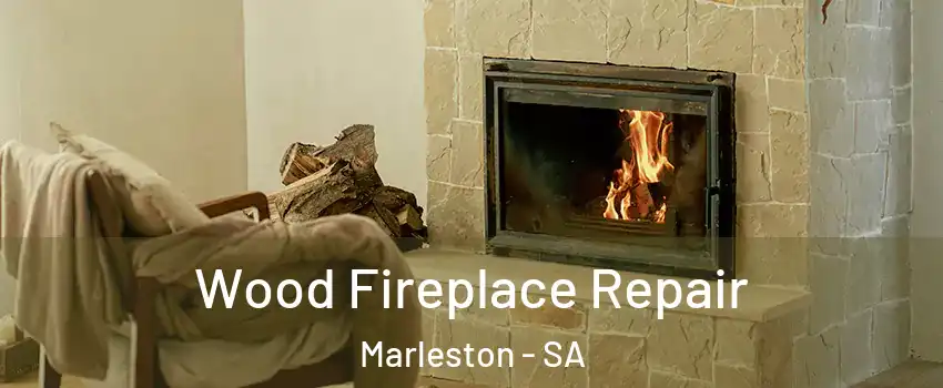 Wood Fireplace Repair Marleston - SA