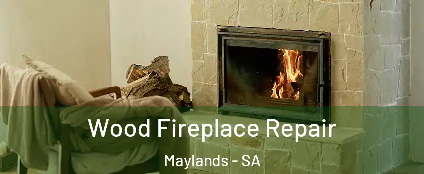  Wood Fireplace Repair Maylands - SA