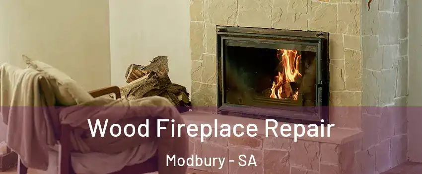 Wood Fireplace Repair Modbury - SA