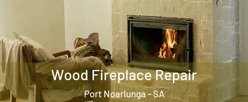  Wood Fireplace Repair Port Noarlunga - SA