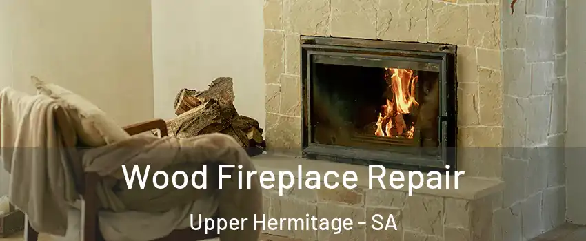  Wood Fireplace Repair Upper Hermitage - SA